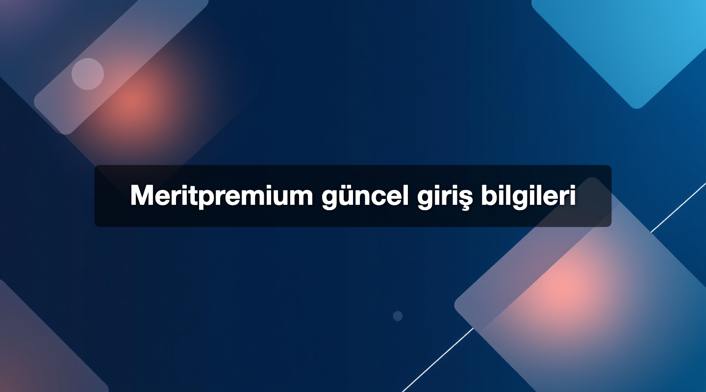 Meritpremium güncel giriş bilgileri